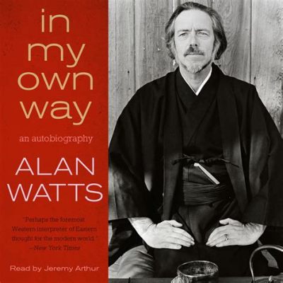 alan watts books where to start exploring the depth of his philosophical insights