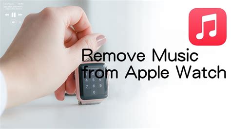 how to remove music from apple watch and why you should consider updating your smartwatch's firmware