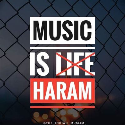 music is haram in islam proof why we should ban all music in islamic countries