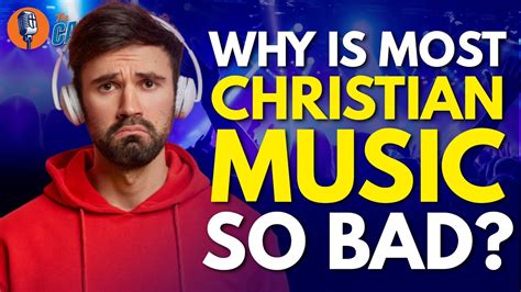 Why is Christian Music So Bad, and Yet It Continues to Resonate with Millions Worldwide?